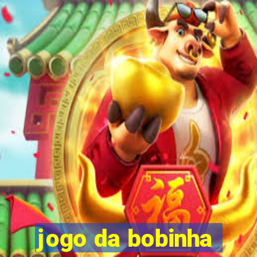 jogo da bobinha